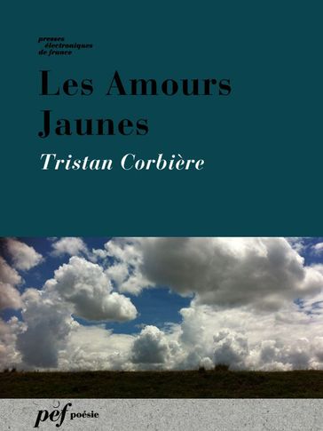 Les Amours Jaunes - Tristan Corbière