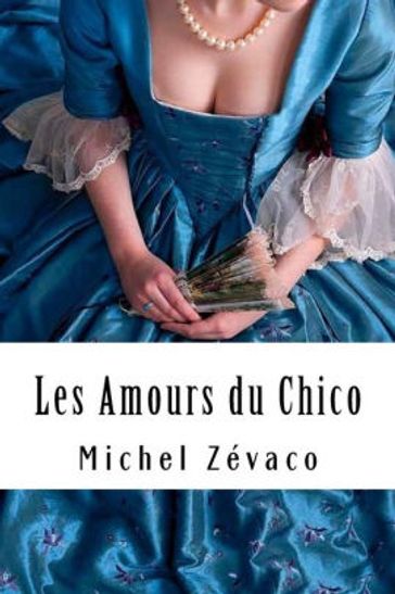 Les Amours du Chico - Michel Zévaco