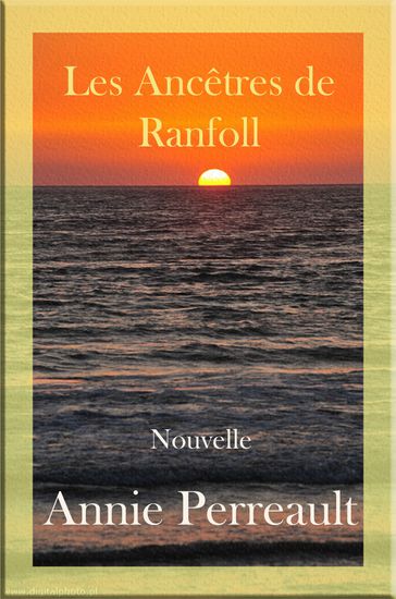 Les Ancêtres de Ranfoll - Annie Perreault