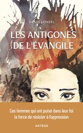Les Antigones de l Evangile