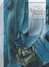 Les Aphrodites : Le masque aveugle - Volume 2