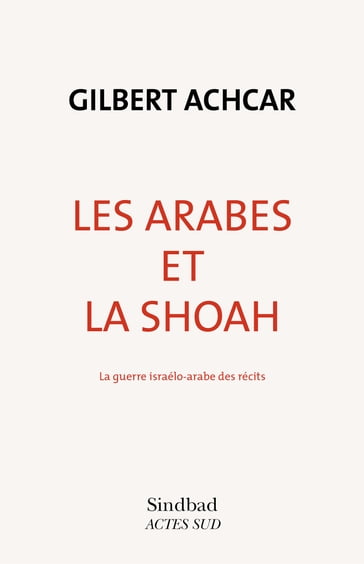 Les Arabes et la Shoah - Gilbert Achcar