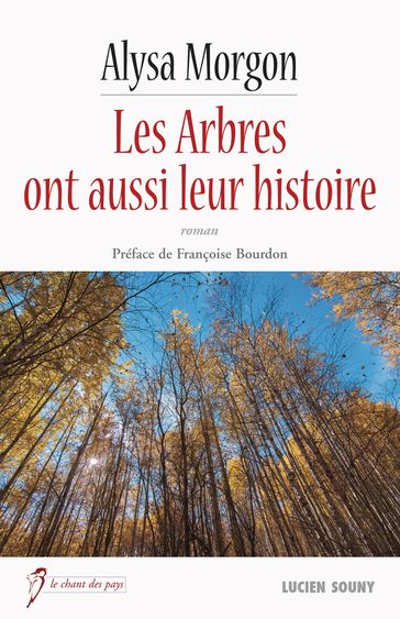Les Arbres ont aussi leur histoire - Alysa Morgon - Françoise Bourdon