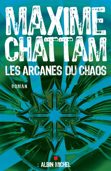 Les Arcanes du chaos - Maxime Chattam