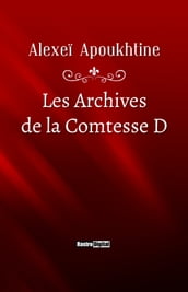 Les Archives de la Comtesse D***
