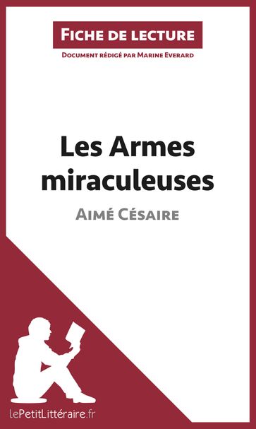 Les Armes miraculeuses de Aimé Césaire (Fiche de lecture) - Marine Everard - lePetitLitteraire