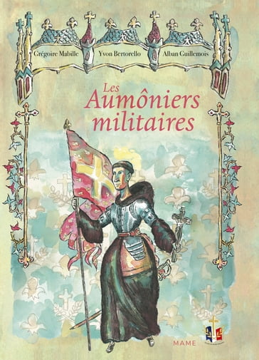Les Aumôniers militaires - Grégoire Mabille - Yvon Bertorello