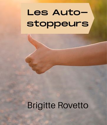 Les Auto-stoppeurs - ROVETTO Brigitte