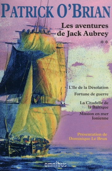 Les Aventures de Jack Aubrey - tome 2 - Dominique Le Brun - Patrick O