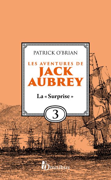 Les Aventures de Jack Aubrey - Tome 3 La "Surprise" - Patrick O