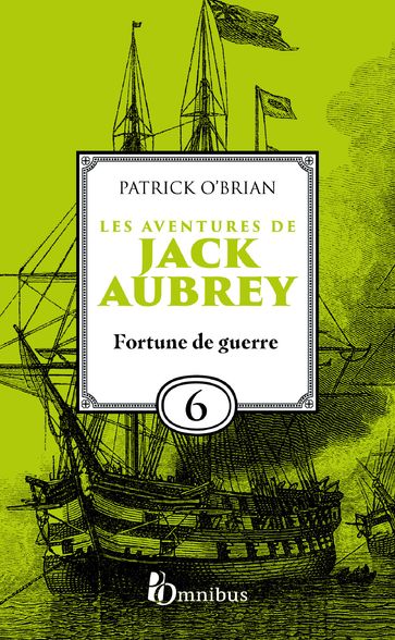 Les Aventures de Jack Aubrey - Tome 6 Fortune de guerre - Patrick O