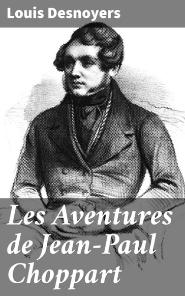Les Aventures de Jean-Paul Choppart - Louis Desnoyers
