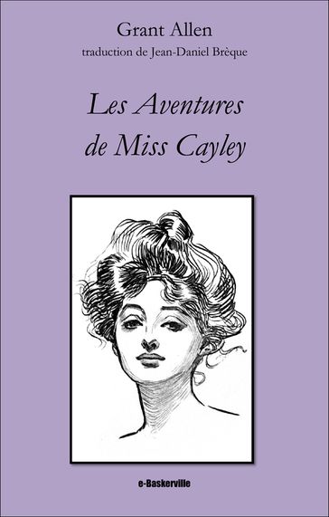 Les Aventures de Miss Cayley - Grant Allen - Jean-Daniel Brèque (traducteur)