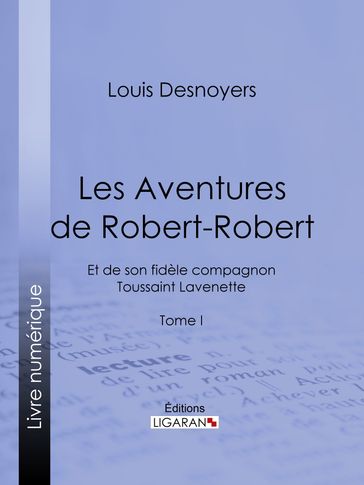 Les Aventures de Robert-Robert - Ligaran - Louis Desnoyers