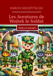 Les Aventures de Wojtek le Soldat