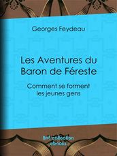 Les Aventures du Baron de Féreste