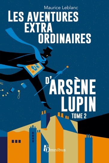 Les Aventures extraordinaires d'Arsène Lupin - tome 2 Nouvelle édition - Maurice Leblanc