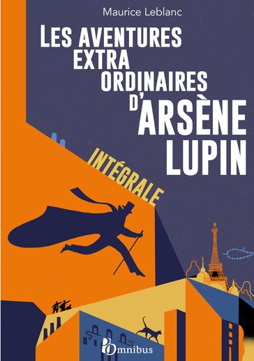 Les Aventures extraordinaires d'Arsène Lupin - L'Intégrale - Maurice Leblanc