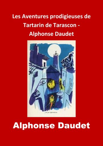 Les Aventures prodigieuses de Tartarin de Tarascon - Alphonse Daudet - JBR (Illustrations)