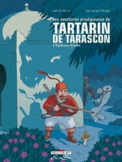 Les Aventures prodigieuses de Tartarin de Tarascon, D Alphonse Daudet