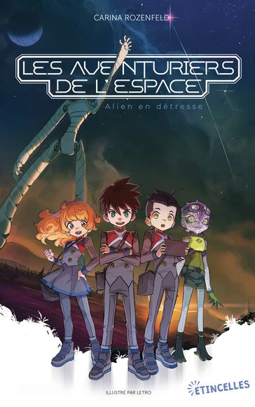 Les Aventuriers de l'espace - Alien en détresse - Carina ROZENFELD