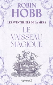 Les Aventuriers de la mer (Tome 1) - Le vaisseau magique