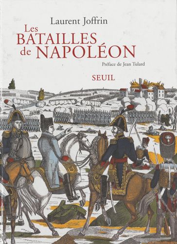 Les Batailles de Napoléon - Jean Tulard - Laurent Joffrin