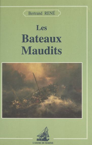 Les Bateaux maudits - René Bertrand