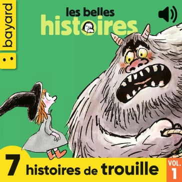 Les Belles Histoires, 7 histoires de trouille, Vol. 1 - Marie-Hélène Delval - Jean-Pierre Courivaud - Anne Bailly - Valérie Cros - Elsa Devernois - Carole Evers