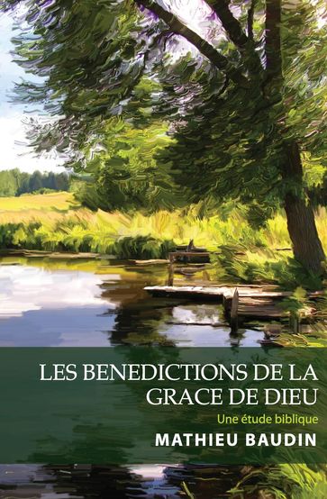 Les Benedictions de la Grace de Dieu - Mathieu Baudin