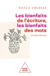 Les Bienfaits de l écriture, les bienfaits des mots