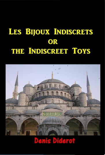 Les Bijoux Indiscrets, or, The Indiscreet Toys - Denis Diderot