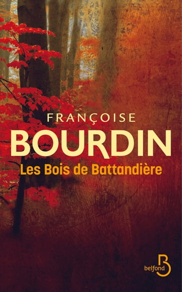 Les Bois de Battandière - Françoise Bourdin