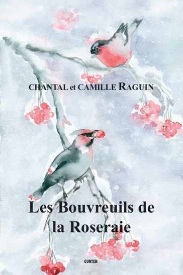 Les Bouvreuils de la Roseraie - Chantal Et Camille Raguin