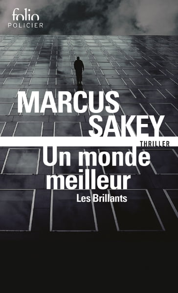 Les Brillants (Tome 2) - Un monde meilleur - Marcus Sakey