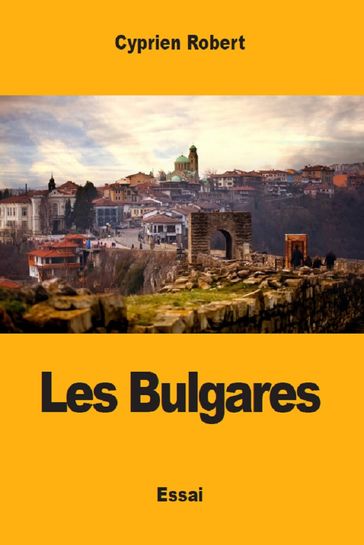 Les Bulgares - Cyprien Robert