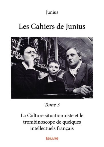 Les Cahiers de Junius - Tome 3 - Junius