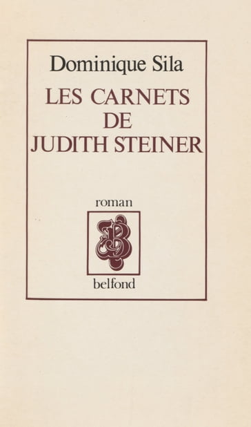 Les Carnets de Judith Steiner - Dominique Sila