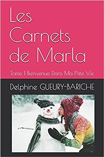 Les Carnets de Marla - DELPHINE GUEURY-BARICHE
