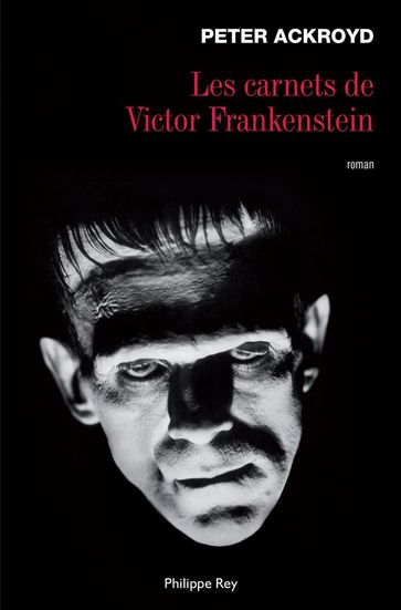 Les Carnets de Victor Frankenstein - Peter Ackroyd