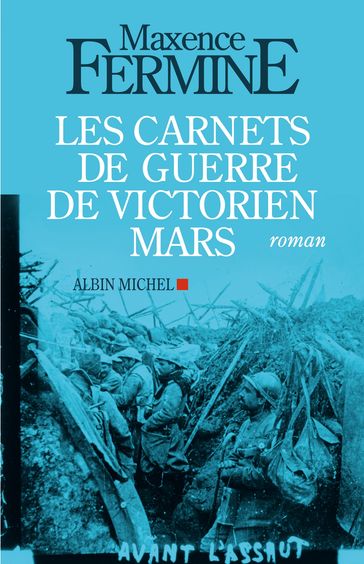 Les Carnets de guerre de Victorien Mars - Maxence Fermine