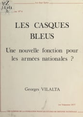 Les Casques bleus : Une nouvelle fonction pour les armées nationales ?