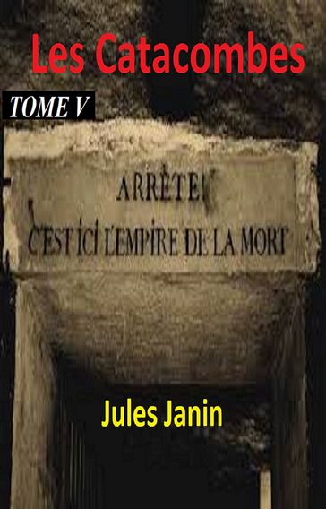 Les Catacombes Tome V - Jules Janin