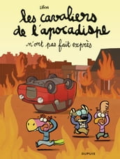 Les Cavaliers de l apocadispe - Tome 2 - n ont pas fait exprès