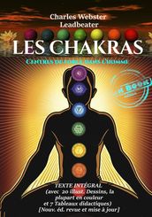 Les Chakras : Centres de Force dans l Homme (avec 10 planches couleur, 10 figures N&B et 7 tableaux) [édition intégrale revue et mise à jour]