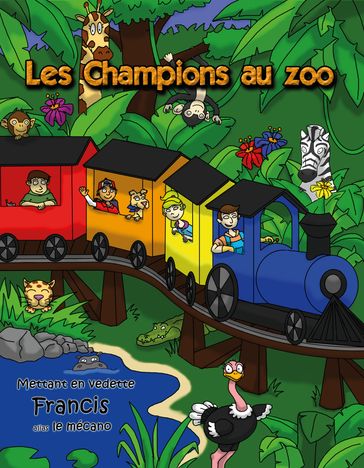 Les Champions au zoo - Caroline Lebeau