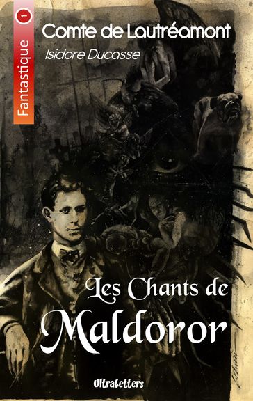 Les Chants de Maldoror - comte de Lautréamont - Isidore Ducasse