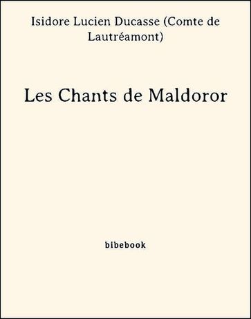 Les Chants de Maldoror - Isidore Lucien Ducasse (Comte De Lautréamont)