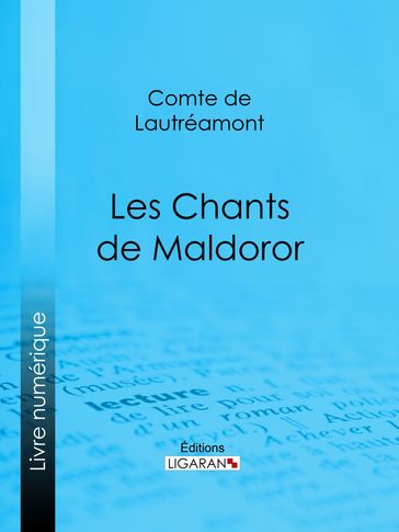 Les Chants de Maldoror - comte de Lautréamont - Ligaran