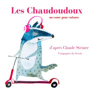 Les Chaudoudoux - Claude Steiner